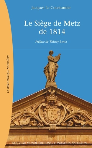 Emprunter Le siège de Metz de 1814 livre