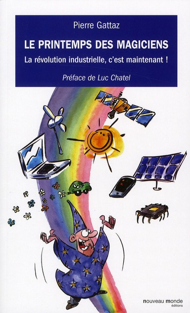 Emprunter Le printemps des magiciens. La révolution industrielle, c'est maintenant ! livre