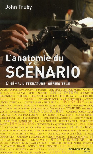 Emprunter Anatomie du scénario. Cinéma, littérature, séries télé livre