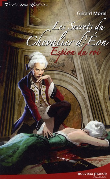 Emprunter Les Secrets du chevalier d'Eon. Espion du roi livre