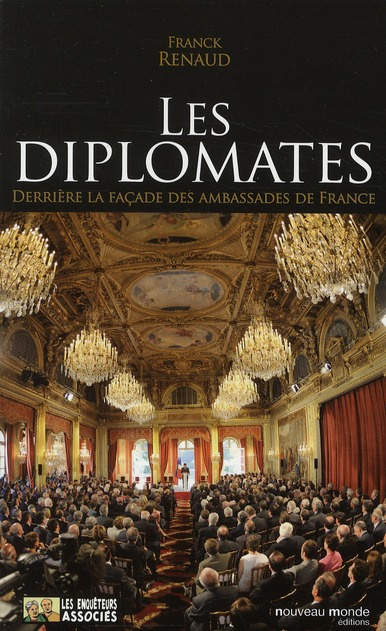 Emprunter Les diplomates. Derrière la façade des ambassades de France livre
