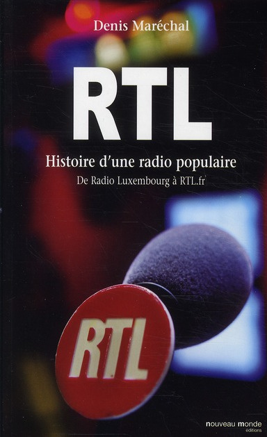 Emprunter RTL, histoire d'une radio populaire. Du Radio Luxembourg à RTL.fr livre