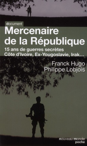 Emprunter Mercenaire de la République. 15 ans de guerres secrètes livre