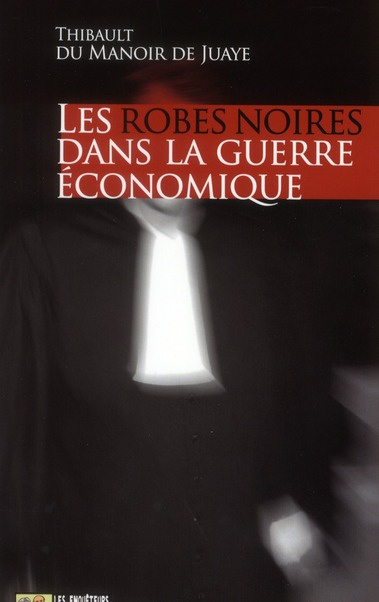Emprunter Les robes noires dans la guerre économique livre