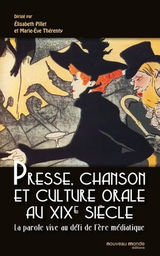 Emprunter Presse, chanson et culture orale au XIXe siècle. La parole vive au défi de l'ère médiatique livre