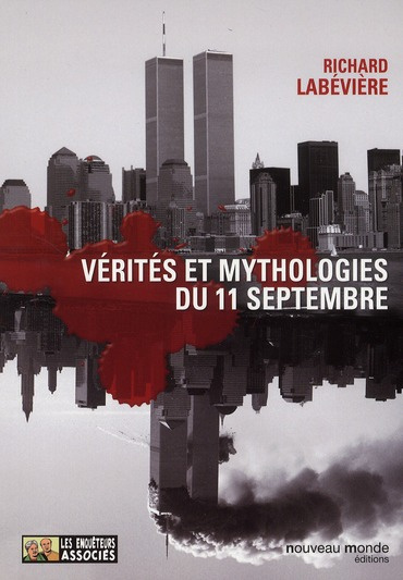 Emprunter Vérités et mythologie du 11 septembre. Modeste contribution aux cérémonies officielles du Xe anniver livre