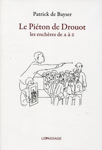 Emprunter Le Piéton de Drouot. Les enchères de A à Z livre