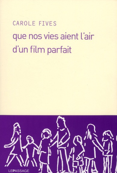 Emprunter Que nos vies aient l'air d'un film parfait livre