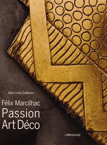 Emprunter Félix Marcilhac. Passion Art Déco, Edition bilingue français-anglais livre