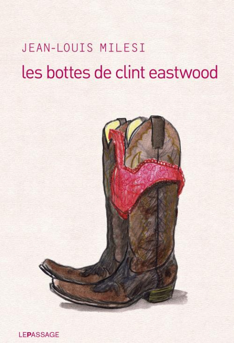 Emprunter Les bottes de Clint Eastwood livre