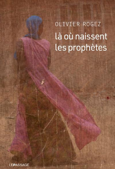 Emprunter Là où naissent les prophètes livre