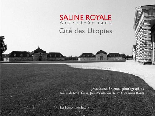 Emprunter Saline royale Arc-et-Senans. Cité des Utopies livre