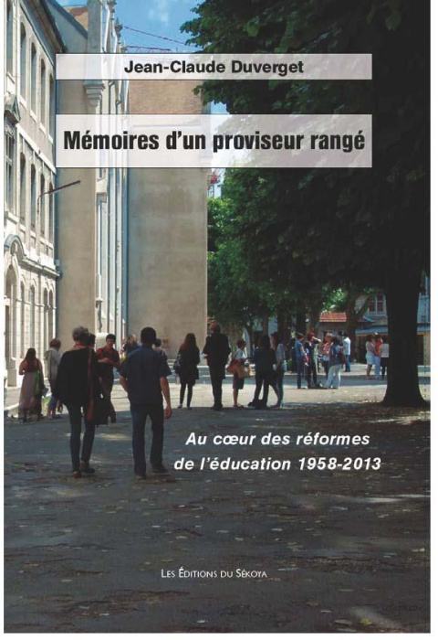 Emprunter Mémoires d'un proviseur rangé. Au coeur des réformes de l'éducation 1958-2013 livre