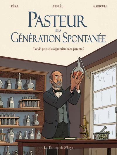 Emprunter Pasteur et la génération spontanée livre