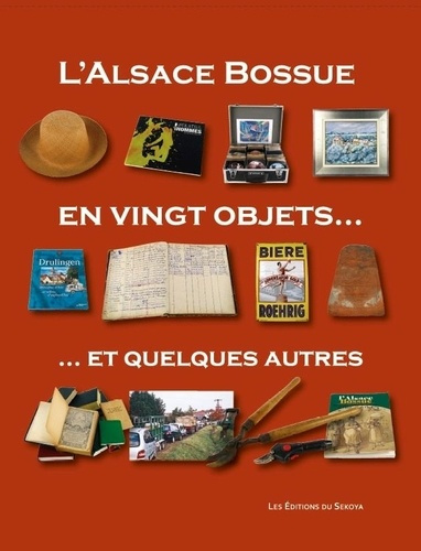 Emprunter L'alsace bossue en vingt objets... et quelques autres livre