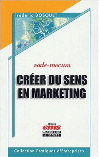 Emprunter CREER DU SENS EN MARKETING. VADE-MECUM livre