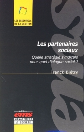 Emprunter Les partenaires sociaux. Quelle stratégie syndicale pour quel dialogue social ? livre