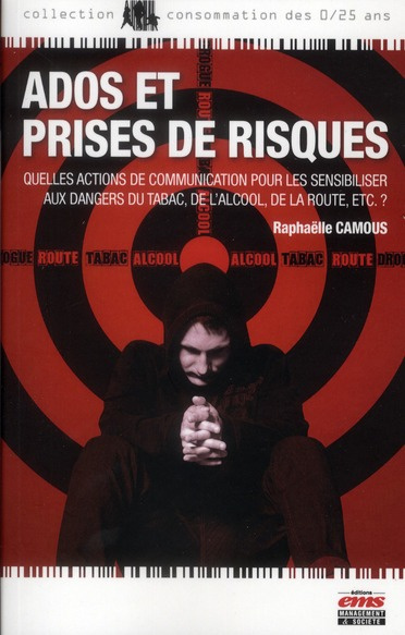Emprunter Ados et prises de risques... Quelles actions de communication pour les sensibiliser aux dangers du t livre