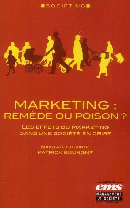 Emprunter Marketing : remède ou poison ? Les effets du marketing dans une société en crise livre