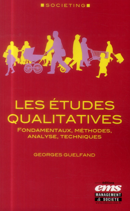 Emprunter Les études qualitatives. Fondamentaux, méthodes, analyse, techniques livre