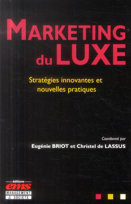 Emprunter Marketing du luxe. Stratégies innovantes et nouvelles pratiques livre