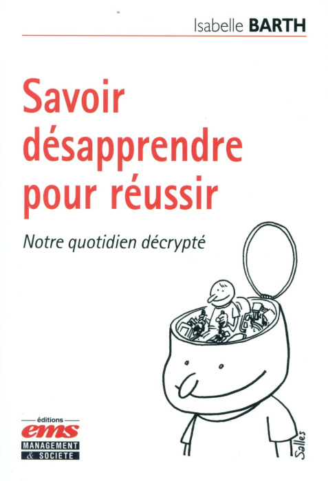Emprunter Savoir désapprendre pour réussir. Notre quotidien décrypté livre