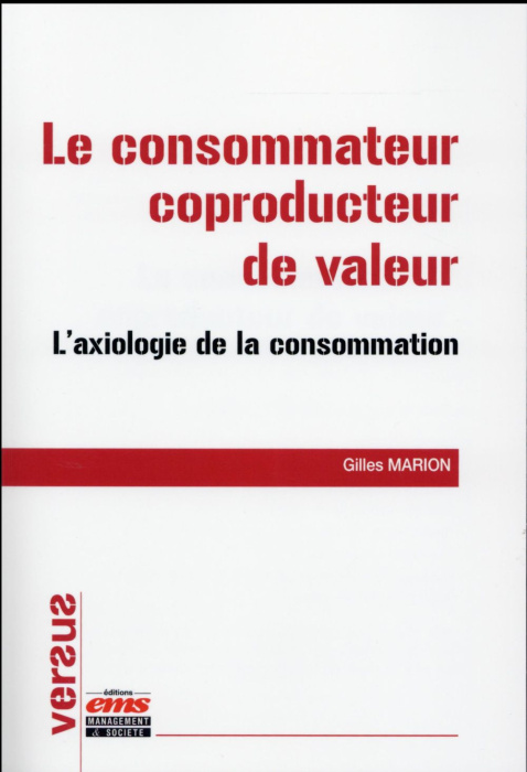 Emprunter Le consommateur coproducteur de valeur. L'axiologie de la consommation livre