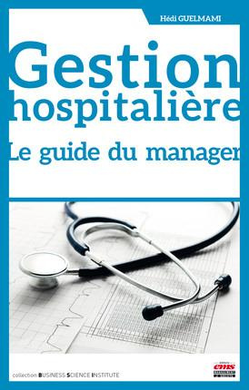Emprunter Gestion hospitalière. Le guide du manager livre