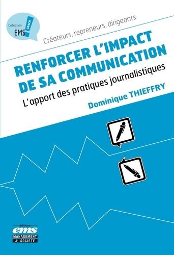 Emprunter Renforcer l'impact de sa communication. L'apport des pratiques journalistiques livre