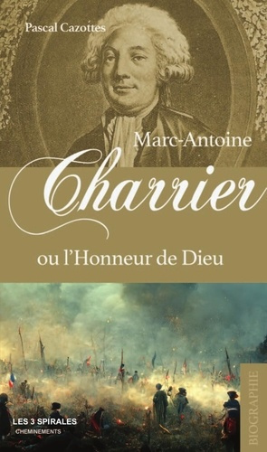 Emprunter Marc Antoine Charrier ou l'Honneur de Dieu livre
