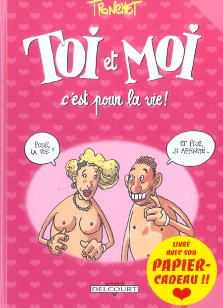 Emprunter Les aventures de Toi et Moi Tome 2 : Toi et moi, c'est pour la vie ! livre