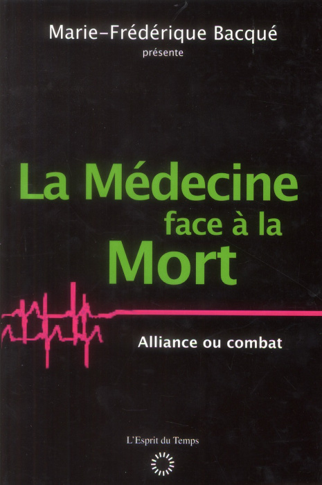 Emprunter La médecine face à la mort. Alliance ou combat ? livre