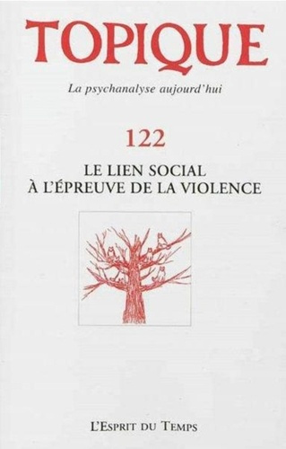 Emprunter Topique N° 122 avril 2013 : Le lien social à l'épreuve de la violence livre