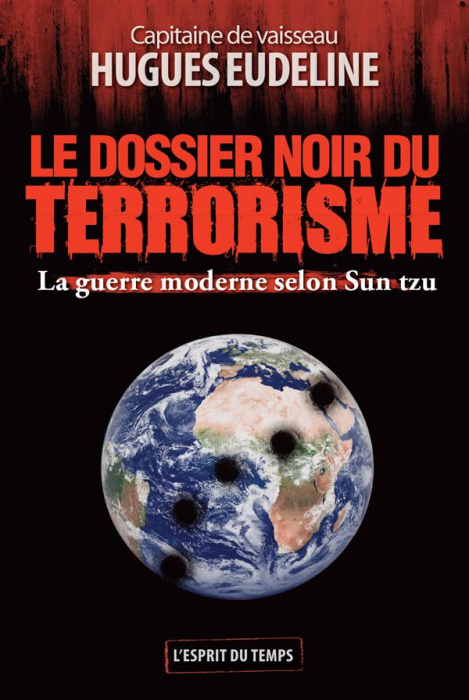 Emprunter Le dossier noir du terrorisme. La guerre moderne selon Sun Tzu livre