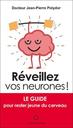 Emprunter Réveillez vos neurones ! . Le guide pour rester jeune du cerveau livre