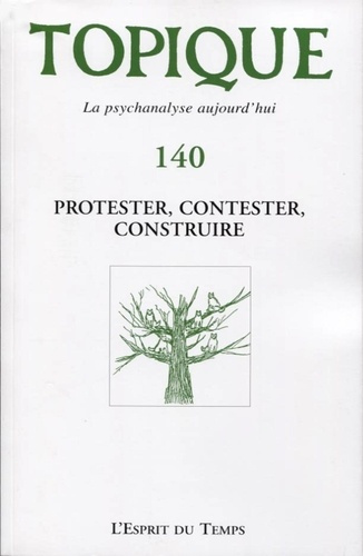 Emprunter Topique N° 140, septembre 2017 : Protester, contester, construire livre
