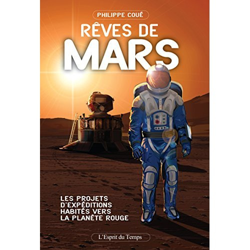 Emprunter Rêves de Mars. Les projets d'expéditions habitées vers la planète rouge livre