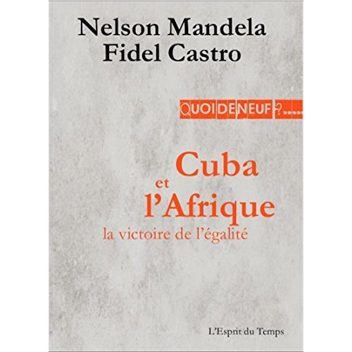 Emprunter Cuba et l'Afrique, la victoire de l'égalité. Discours de Matanzas, 26 juillet 1991 livre