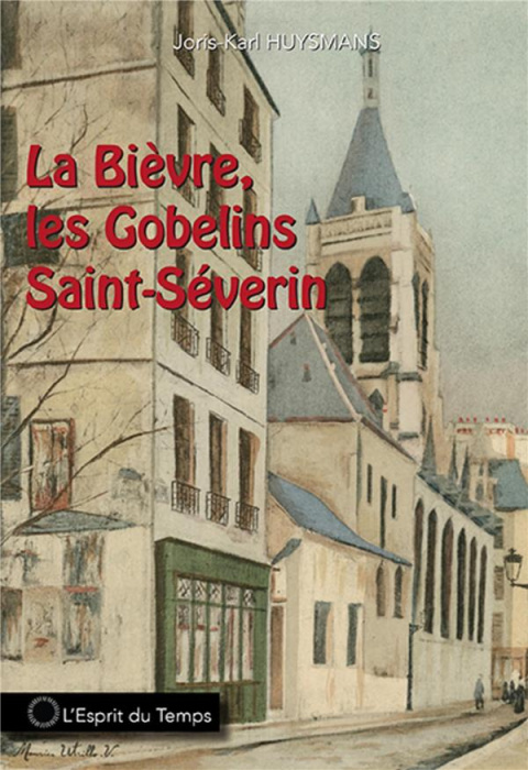Emprunter La Bièvre, les Gobelins, Saint-Severin livre