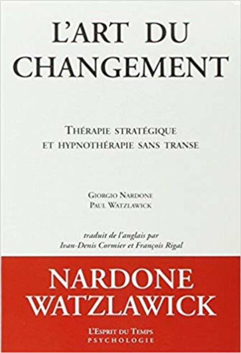 Emprunter L'art du changement. Thérapie stratégique et hypnothérapie sans transe livre