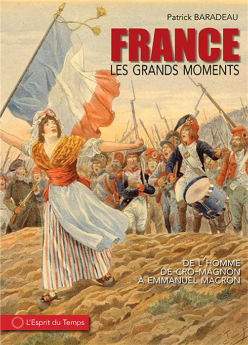 Emprunter Les grands moments de l'Histoire de France. De l'homme de Cro-Magnon à la Ve République livre