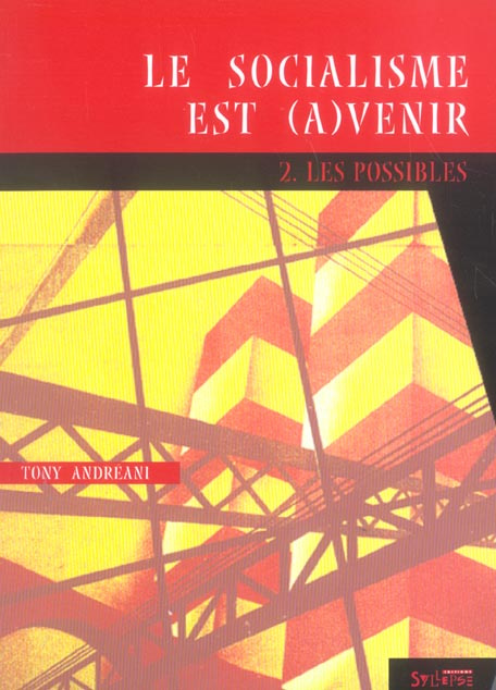 Emprunter Le socialisme est (a)venir. Tome 2, Les possibles livre