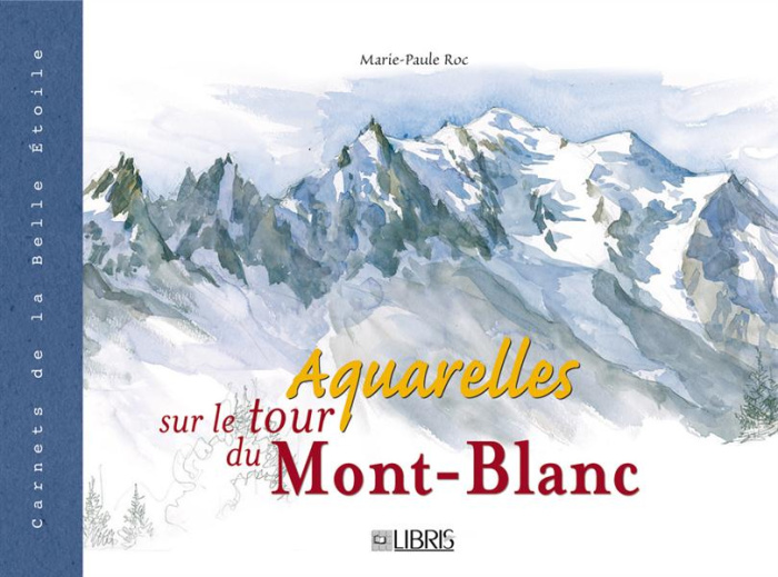 Emprunter Aquarelles sur le tour du Mont-Blanc. Edition bilingue français-anglais livre