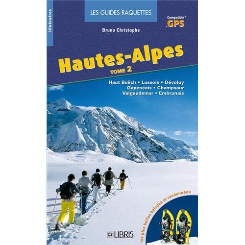 Emprunter HAUTES-ALPES T.2 - CHAMPSAUR, VALGAUDEMAR, EMBRUNAIS, GAPENCAIS, DEVOLUY, PAYS DU BUECH livre