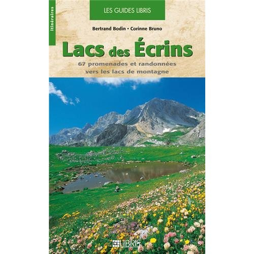Emprunter Lacs des Ecrins. 67 Promenades et randonnées vers les lacs de montagne livre