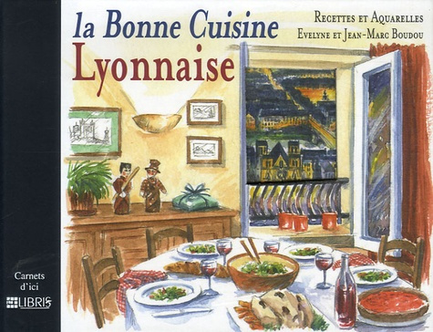 Emprunter La Bonne Cuisine Lyonnaise livre