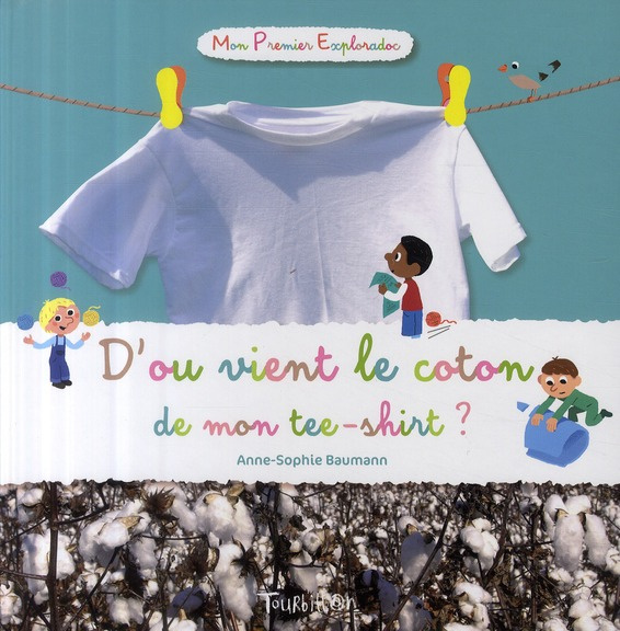 Emprunter D'où vient le coton de mon tee-shirt ? livre