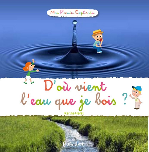 Emprunter D'où vient l'eau que je bois ? livre