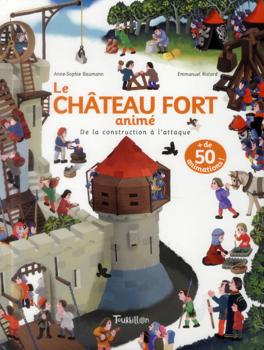 Emprunter Le château fort animé. De la construction à l'attaque livre