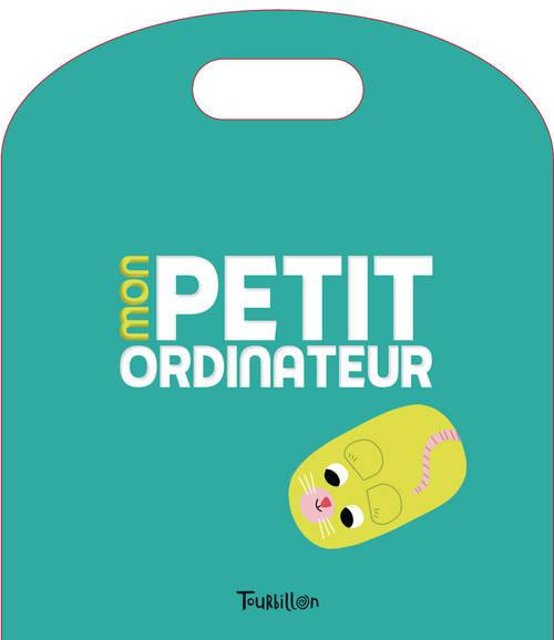 Emprunter Mon petit ordinateur / Premier livre animé livre